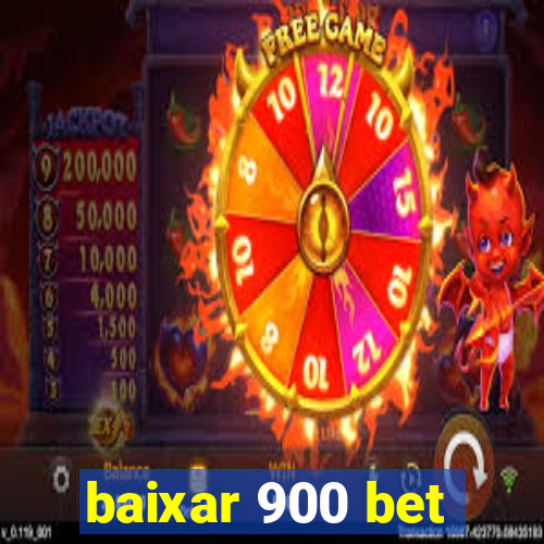 baixar 900 bet